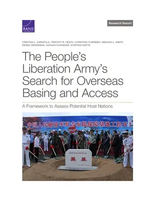 La búsqueda del Ejército Popular de Liberación de Bases y Acceso en Ultramar: Un marco para evaluar los posibles países de acogida - The People's Liberation Army's Search for Overseas Basing and Access: A Framework to Assess Potential Host Nations