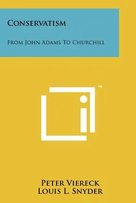 El conservadurismo: De John Adams a Churchill - Conservatism: From John Adams To Churchill