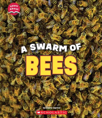 Un enjambre de abejas (Aprende sobre los animales) - A Swarm of Bees (Learn About: Animals)