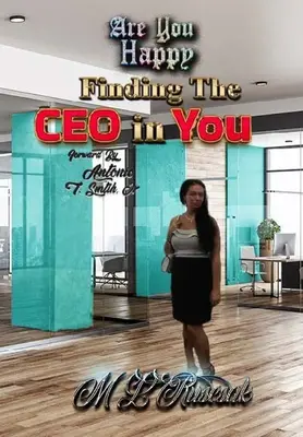 ¿Eres feliz? Encontrar al CEO que hay en TI - Are You Happy: Finding the CEO in YOU