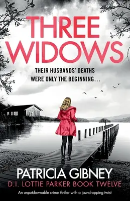 Tres viudas: Un thriller policíaco con un giro inesperado - Three Widows: An unputdownable crime thriller with a jaw-dropping twist