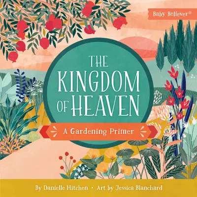 El Reino de los Cielos: Manual de jardinería - The Kingdom of Heaven: A Gardening Primer