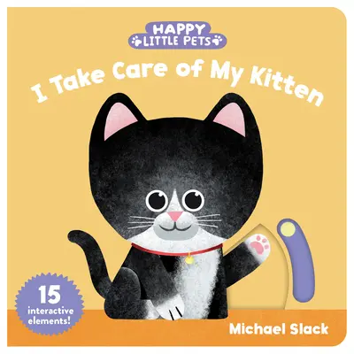 Mascotas felices: Cuido de mi gatito - Happy Little Pets: I Take Care of My Kitten