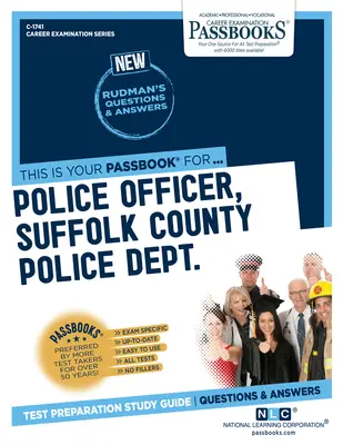 Agente de Policía, Departamento de Policía del Condado de Suffolk (SCPD) (C-1741): Guía de Estudio - Police Officer, Suffolk County Police Dept. (SCPD) (C-1741): Passbooks Study Guide