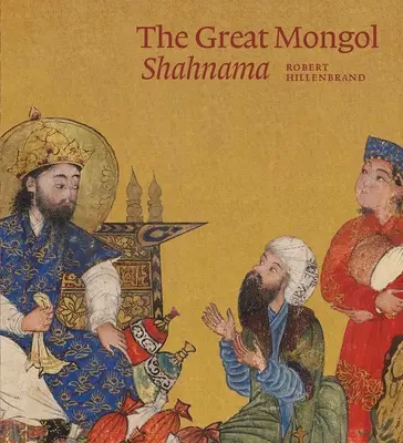 El gran shahnama mongol - The Great Mongol Shahnama