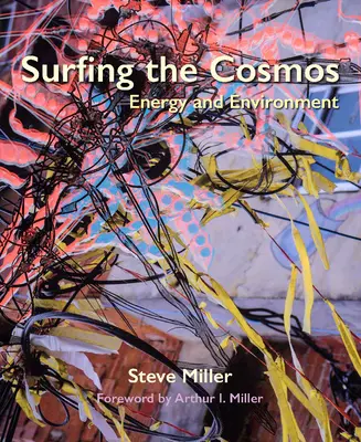 Surfing the Cosmos: Energía y medio ambiente - Surfing the Cosmos: Energy and Environment