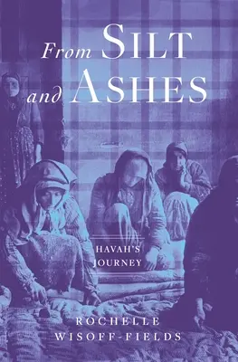 De cieno y cenizas - From Silt and Ashes