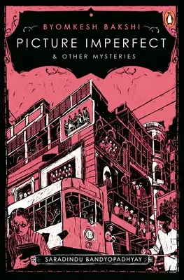 Byomkesh Bakshi (2): La imagen imperfecta y otros misterios - Byomkesh Bakshi (2): Picture Imperfect and Other Mysteries