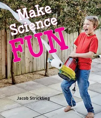 Diviértete con la ciencia - Make Science Fun