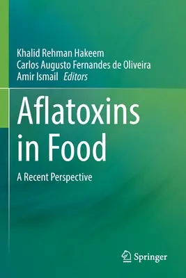 Aflatoxinas en los alimentos: Una perspectiva reciente - Aflatoxins in Food: A Recent Perspective