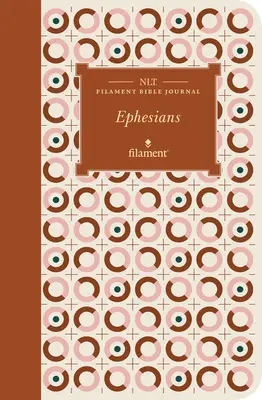 Diario de la Biblia NLT Filament: Efesios (Tapa blanda) - NLT Filament Bible Journal: Ephesians (Softcover)