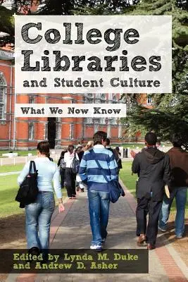 Bibliotecas universitarias y cultura estudiantil: Lo que ahora sabemos - College Libraries and Student Culture: What We Now Know