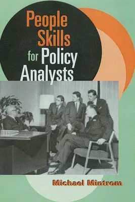 Habilidades interpersonales para analistas políticos - People Skills for Policy Analysts