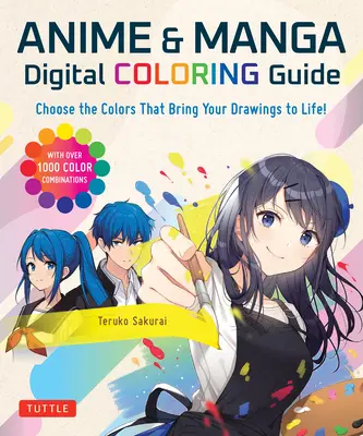 Guía Digital para Colorear Anime y Manga: ¡Elige los colores que dan vida a tus dibujos! (con más de 1000 combinaciones de colores) - Anime & Manga Digital Coloring Guide: Choose the Colors That Bring Your Drawings to Life! (with Over 1000 Color Combinations)