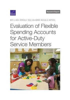 Evaluación de las cuentas de gastos flexibles para miembros en servicio activo - Evaluation of Flexible Spending Accounts for Active-Duty Service Members