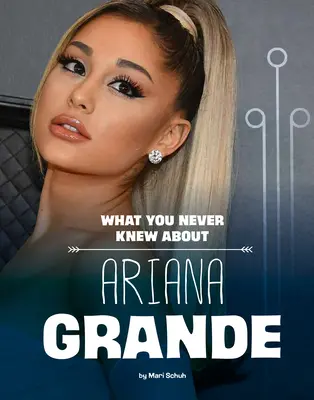 Lo que nunca supiste de Ariana Grande - What You Never Knew about Ariana Grande