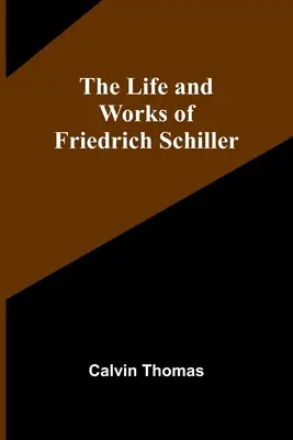 Vida y obra de Friedrich Schiller - The Life and Works of Friedrich Schiller