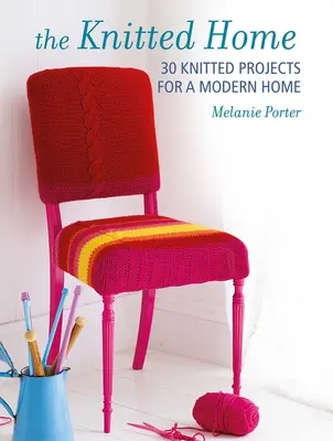 Knitted Home: 30 proyectos contemporáneos de punto para su hogar - Knitted Home: 30 Contemporary Knitting Projects for Your Living Space