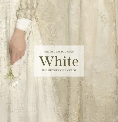 Blanco La historia de un color - White: The History of a Color