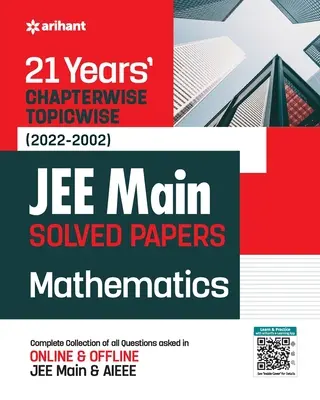 21Years Chapterwise Topicwise (2022-2002) JEE Main Solved Papers Matemáticas - 21Years Chapterwise Topicwise (2022-2002) JEE Main Solved Papers Mathematics