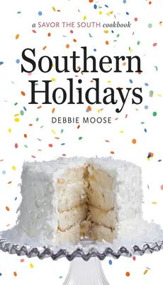 Vacaciones en el sur: un libro de cocina de Savor the South - Southern Holidays: a Savor the South cookbook