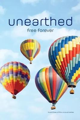 desenterrado: libre para siempre - unearthed: free forever