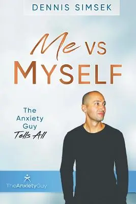 Yo contra mí mismo: El ansiolítico lo cuenta todo - Me VS Myself: The Anxiety Guy Tells All