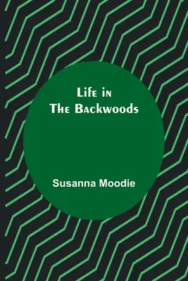 La vida en los bosques - Life in the Backwoods