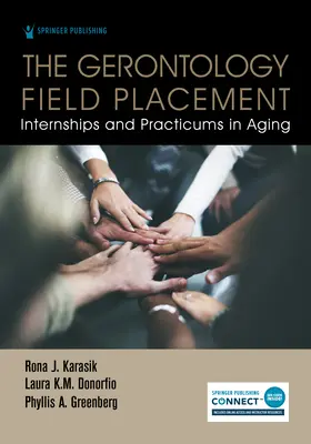 El trabajo de campo en gerontología: Prácticas en el ámbito del envejecimiento - The Gerontology Field Placement: Internships and Practicums in Aging