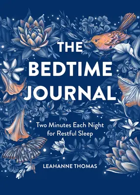El diario de la hora de acostarse: Dos minutos cada noche para un sueño reparador - The Bedtime Journal: Two Minutes Each Night for Restful Sleep