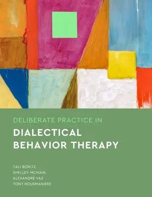 Práctica deliberada en terapia dialéctica conductual - Deliberate Practice in Dialectical Behavior Therapy