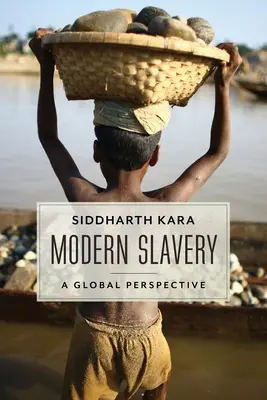 Esclavitud moderna: Una perspectiva global - Modern Slavery: A Global Perspective