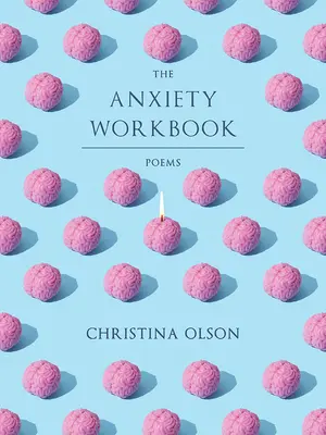 El cuaderno de la ansiedad: Poemas - The Anxiety Workbook: Poems