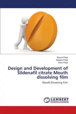 Diseño y desarrollo de una película de citrato de sildenafilo de disolución bucal - Design and Development of Sildenafil citrate Mouth dissolving film
