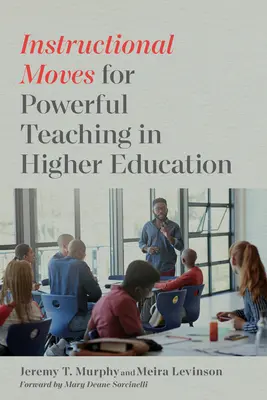 Movimientos pedagógicos para una enseñanza eficaz en la enseñanza superior - Instructional Moves for Powerful Teaching in Higher Education