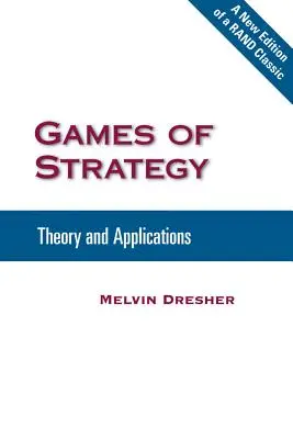 Juegos de estrategia: Teoría y aplicaciones - Games of Strategy: Theory and Applications