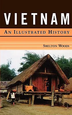 Vietnam: Una historia ilustrada - Vietnam: An Illustrated History