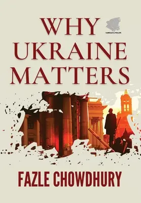 Por qué Ucrania es importante - Why Ukraine Matters