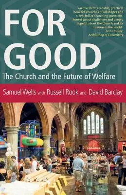 Para siempre La Iglesia y el futuro del bienestar - For Good: The Church and the Future of Welfare