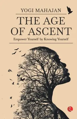 LA ERA DEL ASCENSO Empodérate conociéndote a ti mismo - THE AGE OF ASCENT Empower Yourself by Knowing Yourself