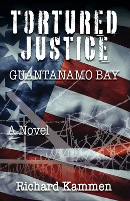 Justicia torturada, Guantánamo - Tortured Justice, Guantanamo Bay