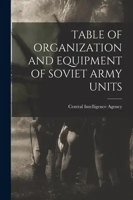 Cuadro de organización y equipamiento de las unidades del ejército soviético - Table of Organization and Equipment of Soviet Army Units