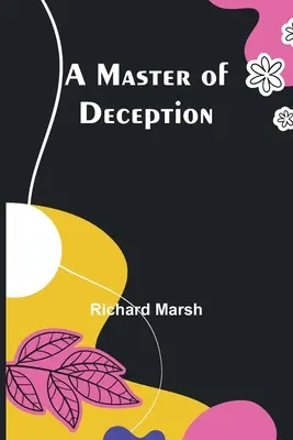 Un maestro del engaño - A Master of Deception