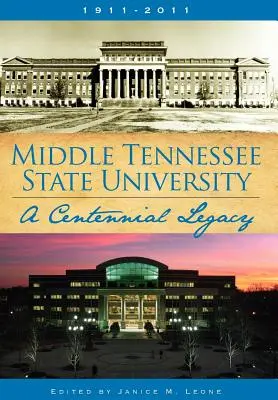 Middle Tennessee State University: El legado de un centenario - Middle Tennessee State University: A Centennial Legacy