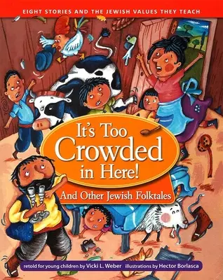 Hay demasiada gente aquí y otros cuentos populares judíos - It's Too Crowded in Here! and Other Jewish Folk Tales