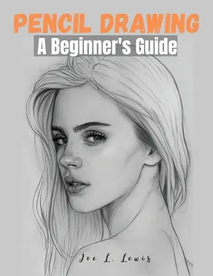 Dibujo a Lápiz: Guía para principiantes - Pencil Drawing: A Beginner's Guide