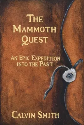 La búsqueda del mamut: Una épica expedición al pasado - The Mammoth Quest: An Epic Expedition into the Past