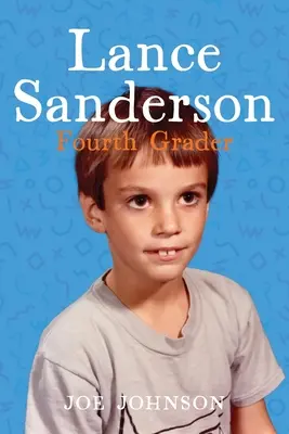 Lance Sanderson, alumno de cuarto curso - Lance Sanderson, Fourth Grader