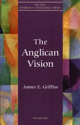 La visión anglicana - The Anglican Vision