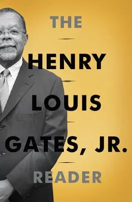 Henry Louis Gates, Jr. Lector - Henry Louis Gates, Jr. Reader